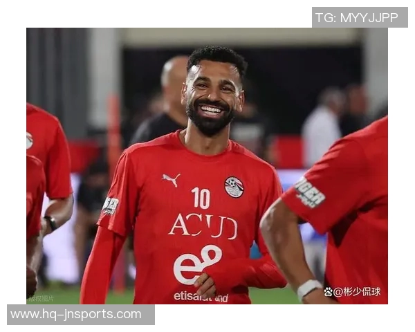 萨拉赫领衔埃及队冲击世界杯荣耀展现足球天赋与拼搏精神